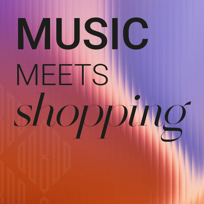 Musik meets shopping